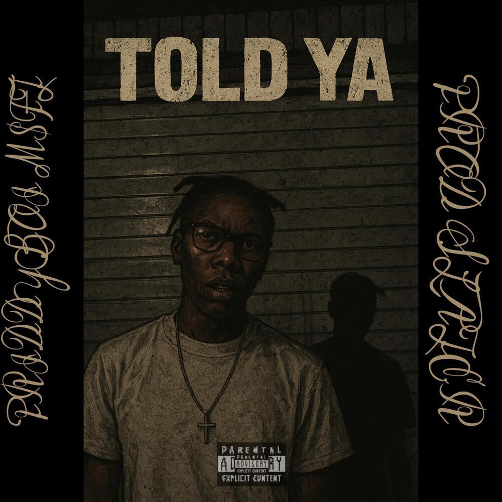 TOLD YA (Explicit)