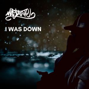 Mastafive的專輯I Was Down