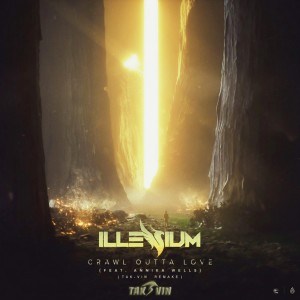 Listen to ILLENIUM-Crawl Outta Love(TaK-VIn Remake) (其他) song with lyrics from TaK-Vin