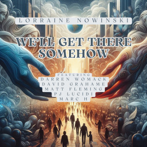 收聽PJ Lucidi的We'll Get There Somehow歌詞歌曲