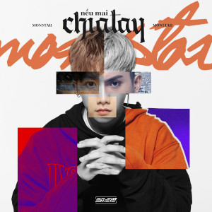 ดาวน์โหลดและฟังเพลง Nếu Mai Chia Tay (Chill RnB Version) พร้อมเนื้อเพลงจาก MONSTAR