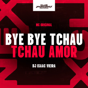 ดาวน์โหลดและฟังเพลง Bye Bye Tchau Tchau Amor พร้อมเนื้อเพลงจาก Mc Original