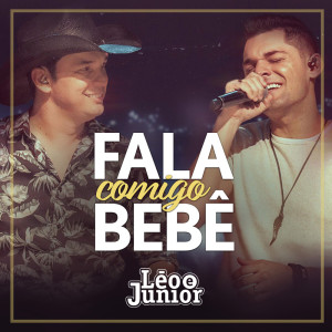 Listen to Fala Comigo Bebê song with lyrics from Leo & Junior
