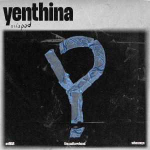 收聽The Culturehood的yenthina歌詞歌曲