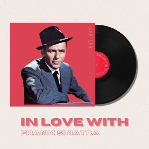 In Love With Frank Sinatra - 50s, 60s dari Frank Sinatra