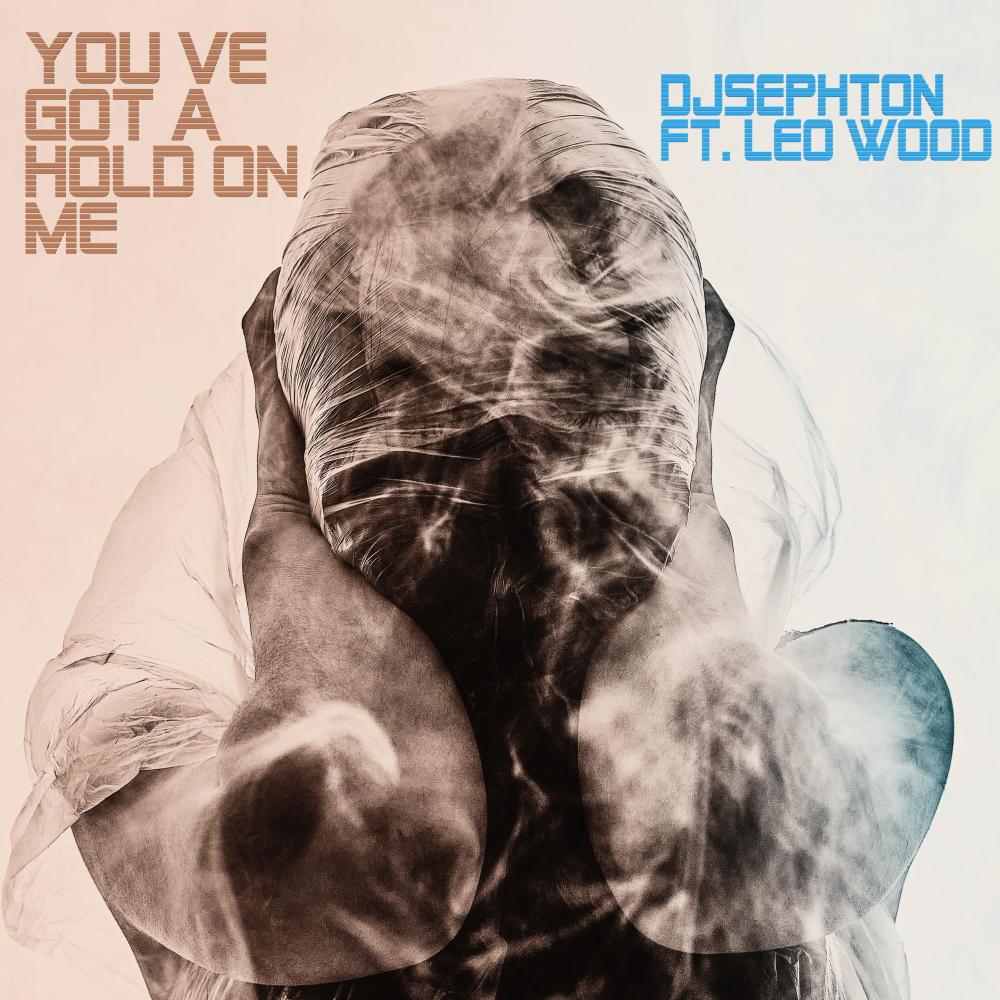 You've Got A Hold On Me (feat. Leo Wood)
