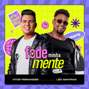 Listen to Fode Minha Mente (Explicit) song with lyrics from Vitor Fernandes
