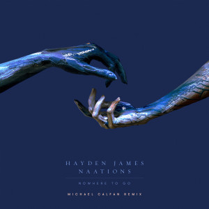 Album Nowhere To Go (Michael Calfan Remix) from Hayden James