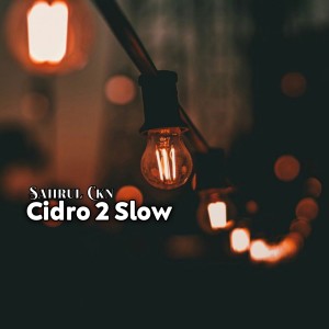 Dengarkan Cidro 2 Slow (Remix) lagu dari Sahrul Ckn dengan lirik