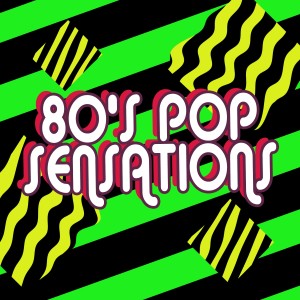 80's Pop的專輯80s Pop Sensations