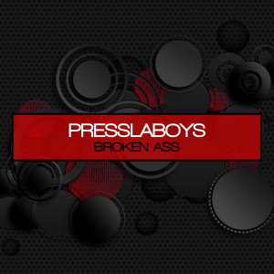 收聽The Presslaboys的Broken Ass歌詞歌曲