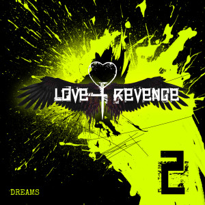 Love + Revenge的专辑Dreams