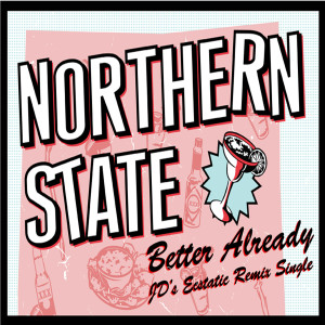 ดาวน์โหลดและฟังเพลง Better Already (Album Version) พร้อมเนื้อเพลงจาก Northern State
