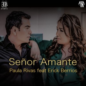 Listen to Señor Amante song with lyrics from Paula Rivas
