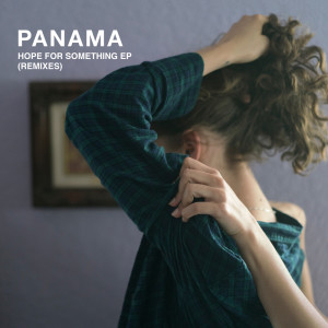 收聽Panama的Hope For Something (Henrik Schwarz Remix)歌詞歌曲