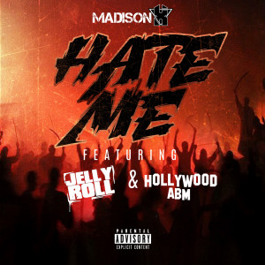 收听Madison X的Hate Me (Explicit)歌词歌曲