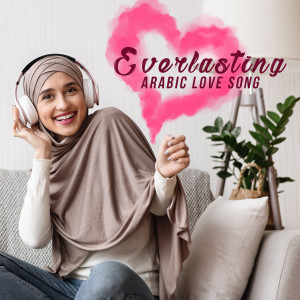 Album Everlasting Arabic Love Song from Various Artists