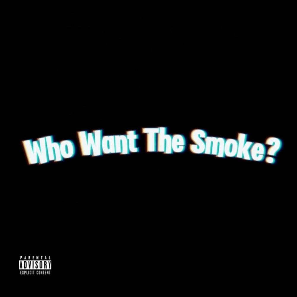 Who Want The Smoke? (feat. IamKvvngTutt) (Explicit)