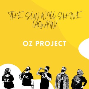收聽Oz Project的The Sun Will Shine - Again歌詞歌曲
