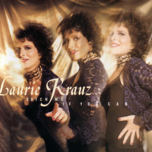 ดาวน์โหลดและฟังเพลง Catch Me If You Can พร้อมเนื้อเพลงจาก Laurie Krauz