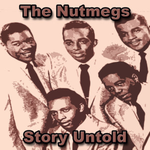 收聽The Nutmegs的Dream Of Love歌詞歌曲