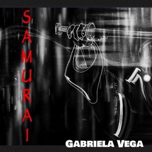 Gabriela Vega的專輯Samurai