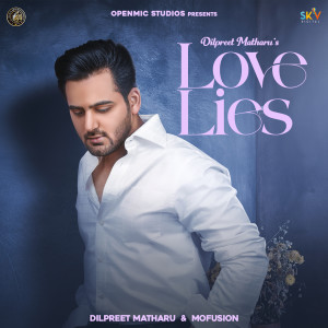 Album Love Lies from Dilpreet Matharu
