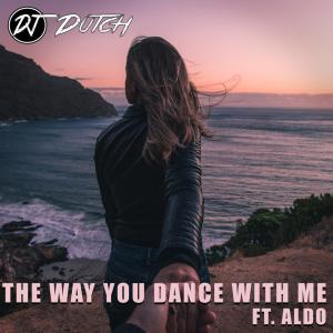 Album The way You Dance With Me oleh DJ Dutch