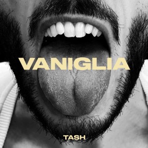 Album VANIGLIA (Explicit) from TASH