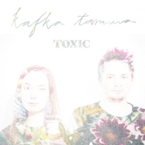 ดาวน์โหลดและฟังเพลง Toxic พร้อมเนื้อเพลงจาก Kafka Tamura