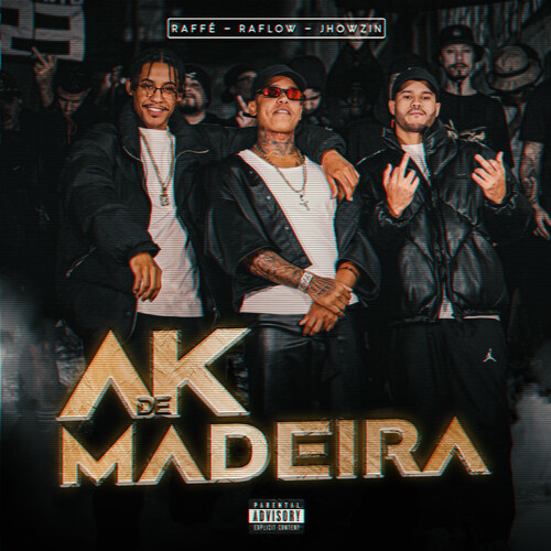 AK DE MADEIRA (Explicit)