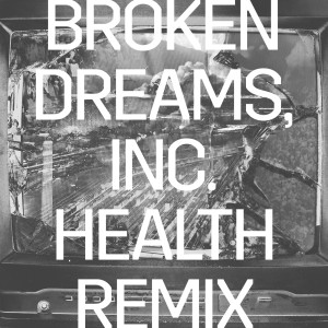 ดาวน์โหลดและฟังเพลง Broken Dreams, Inc. (HEALTH Remix) พร้อมเนื้อเพลงจาก Rise Against