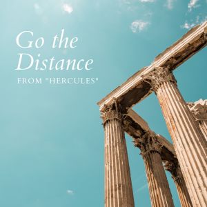 Go the Distance (From "Hercules")
