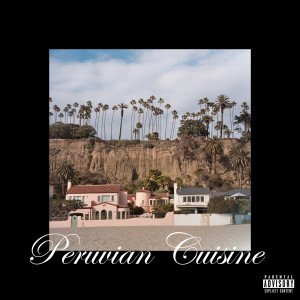 Album Peruvian Cuisine (feat. Cole & Nima Skeemz) (Explicit) oleh Brothers From Another