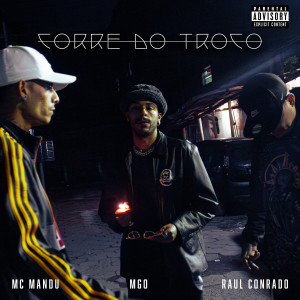 ดาวน์โหลดและฟังเพลง Corre do Troco (Explicit) พร้อมเนื้อเพลงจาก MC MANDU