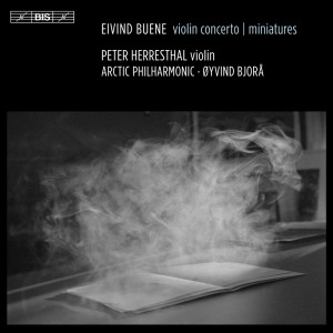 อัลบัม Eivind Buene: Violin Concerto & Miniatures ศิลปิน Peter Herresthal