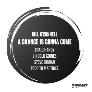Bill O'Connell的專輯A Change Is Gonna Come