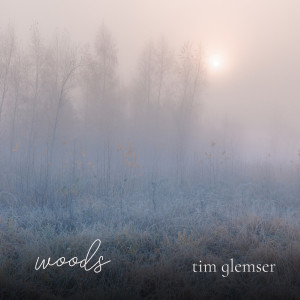 Album Woods from Tim Glemser