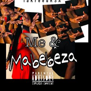 TaKreedRSA的專輯Me & Mabebeza (Explicit)