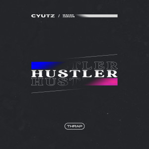 收聽Cyutz的Hustler歌詞歌曲