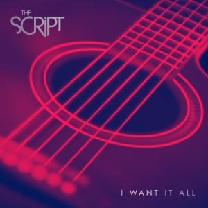 The Script的專輯I Want It All (Acoustic)