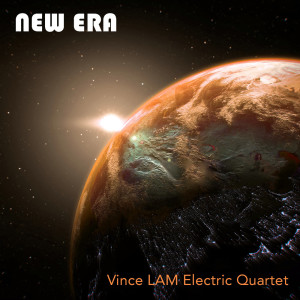 Listen to New Era song with lyrics from Vince LAM Electric Quartet