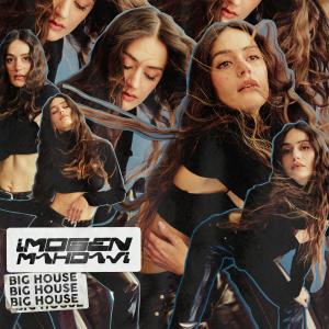 ดาวน์โหลดและฟังเพลง Big House พร้อมเนื้อเพลงจาก Imogen Mahdavi