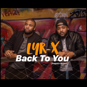 收听Lyr-X的Back to You (Remastered)歌词歌曲