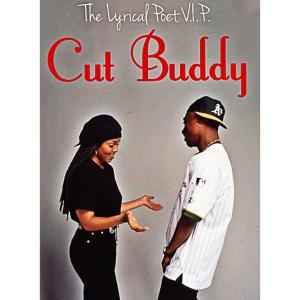 The Lyrical Poet V.I.P.的專輯Cut Buddy