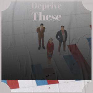 收聽Jeta Fula的Deprive These歌詞歌曲
