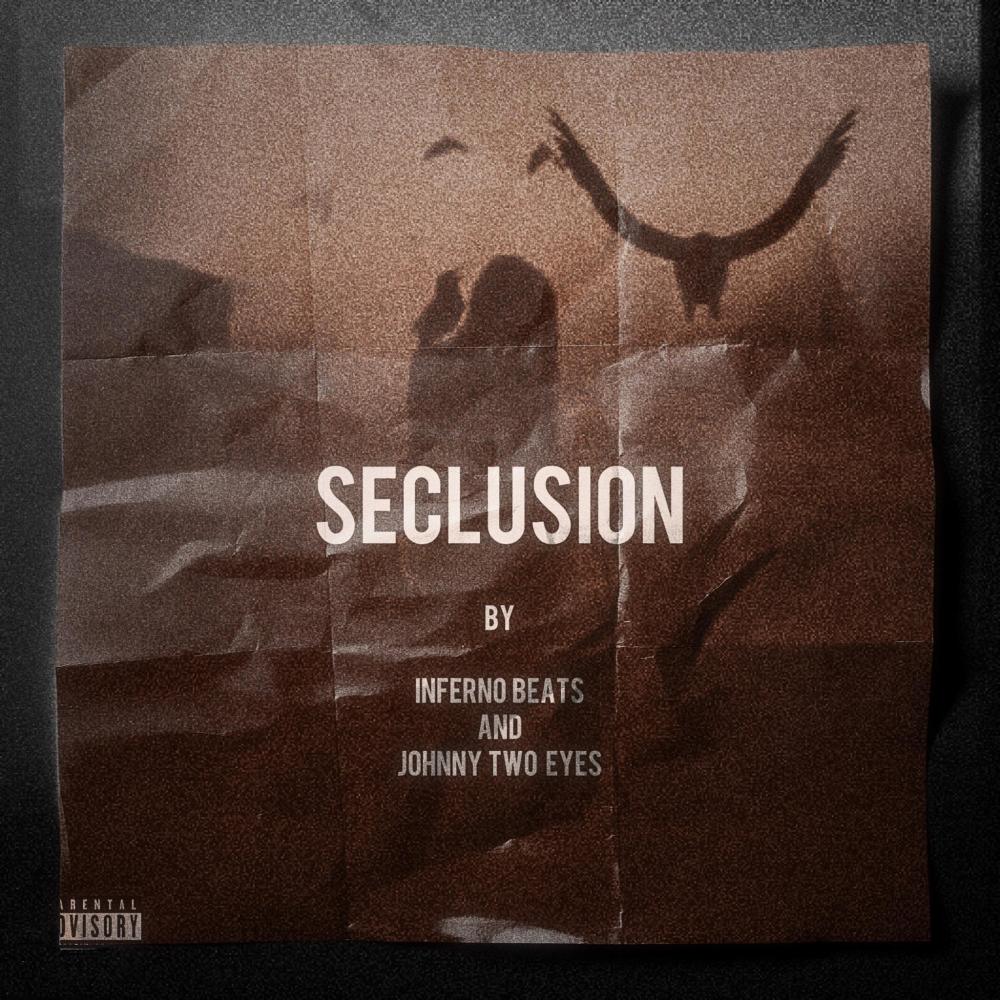 Seclusion (feat. Johnny Two Eyes) (Explicit)
