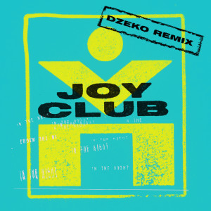 收聽Joy Club的In The Night (Dzeko Remix)歌詞歌曲