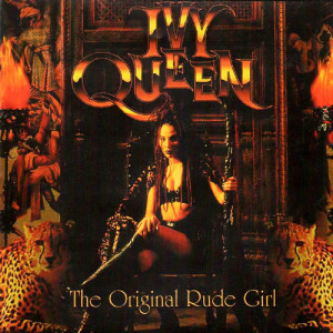 Ivy Queen的專輯The Original Rude Girl