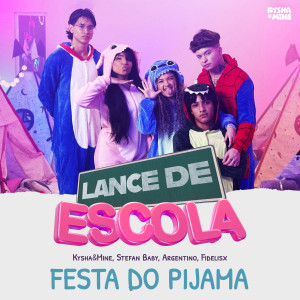 Listen to Festa do Pijama (Lance de Escola) song with lyrics from Kysha e Mine